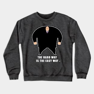 The Hard Way Crewneck Sweatshirt